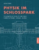 Michael Eckert - Physik im Schlosspark, Häftad