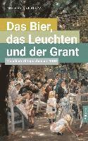 bokomslag Das Bier, das Leuchten und der Grant