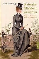 Kaiserin Elisabeth ganz privat