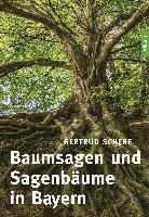 Baumsagen und Sagenbäume in Bayern 1