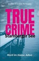 Ulrike Claudia Hofmann - True Crime Starnberger See, Häftad. Tillgänglighet: Lägg i varukorg