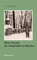 bokomslag Heinz Piontek - der Schriftsteller in München