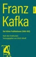 bokomslag Franz Kafka. Die frühen Publikationen (1908-1912)