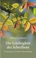 Michael Groißmeier - Leichtigkeit des Schreibens, Häftad