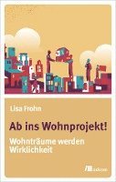 bokomslag Ab ins Wohnprojekt!