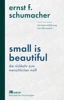 Ernst F. Schumacher - Small is beautiful, Inbunden