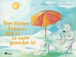 bokomslag Vom kleinen Eisbären, dem es zu warm geworden ist