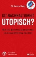 Christian Berg - Ist Nachhaltigkeit utopisch?, Inbunden