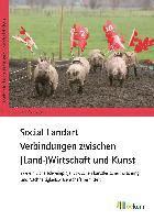 Social Landart - Verbindungen zwischen (Land-)Wirtschaft und Kunst 1