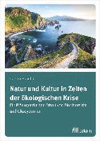 Natur und Kultur in Zeiten der ökologischen Krise 1