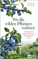 bokomslag Wo die wilden Pflanzen wohnen