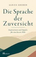 bokomslag Die Sprache der Zuversicht