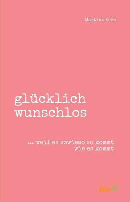 bokomslag glücklich wunschlos