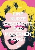 bokomslag Eine kurze Geschichte der modernen Kunst