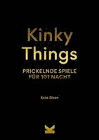 Kate Sloan - Kinky Things, Inbunden