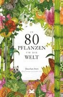 bokomslag In 80 Pflanzen um die Welt