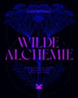 Jemma Foster - Wilde Alchemie, Inbunden
