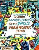 Roma Agrawal - Sieben kleine Erfindungen, die die Welt verändert haben, Inbunden