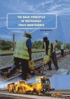 bokomslag The Basic Principles of Mechanised Track Maintenance