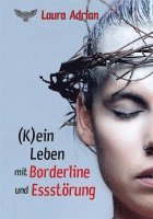 bokomslag (K)ein Leben mit Borderline und Essstörung