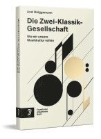 bokomslag Die Zwei-Klassik-Gesellschaft