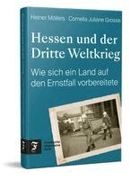 Heiner Möllers, Cornelia Juliane Grosse - Hessen und der Dritte Weltkrieg, Inbunden
