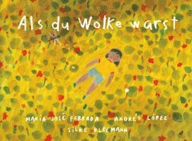 María José Ferrada - Als du Wolke warst, Inbunden