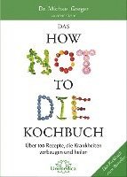 Michael Greger - Das HOW NOT TO DIE Kochbuch, Inbunden