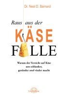 Neal D. Barnard - Raus aus der Käsefalle, Häftad