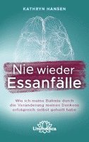 Kathryn Hansen - Nie wieder Essanfälle, Häftad