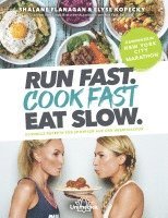 bokomslag Run Fast. Cook Fast. Eat Slow.