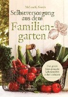 Selbstversorgung aus dem Familiengarten 1