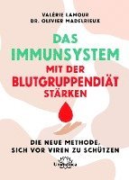Valérie Lamour, Olivier Madelrieux - Das Immunsystem mit der Blutgruppendiät stärken, Häftad