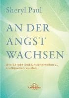 Sheryl Paul - An der Angst wachsen, Häftad