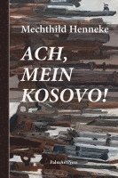 Ach, mein Kosovo! 1