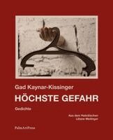 Gad Kaynar-Kissinger - Höchste Gefahr, Inbunden