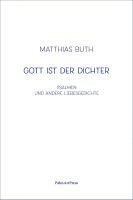 Matthias Buth - Gott ist der Dichter, Inbunden