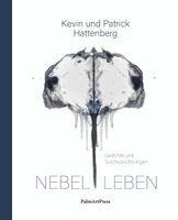 Kevin Hattenberg, Patrick Hattenberg - NEBEL LEBEN, Inbunden