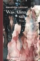 Was Alina sah
