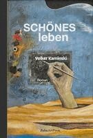 Volker Kaminski - SCHÖNES leben, Inbunden