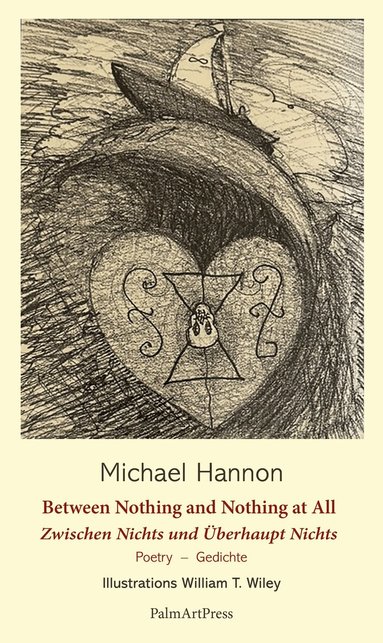 Michael Hannon Michael - Between Nothing and Nothing at All - Selected Poems, Inbunden