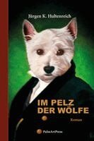 Jürgen K. Hultenreich - Im Pelz der Wölfe, Inbunden