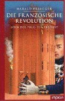 bokomslag Die Französische Revolution oder der Preis der Freiheit