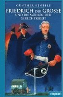 bokomslag Friedrich der Große und die Mühlen der Gerechtigkeit