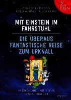 Die überaus fantastische Reise mit Einstein und Galilei