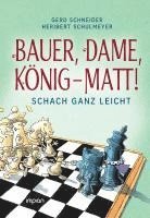 Gerd Schneider - Bauer, Dame, König - MATT!, Inbunden