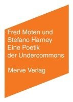 Fred Moten, Stefano Harney - Eine Poetik der Undercommons, Häftad