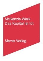 bokomslag Das Kapital ist tot. Kommt jetzt etwas Schlimmeres?