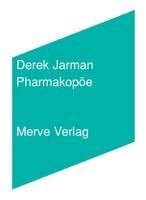 Derek Jarman - Pharmakopöe, Häftad