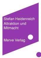 Stefan Heidenreich - Attraktion und Mitmacht, Häftad